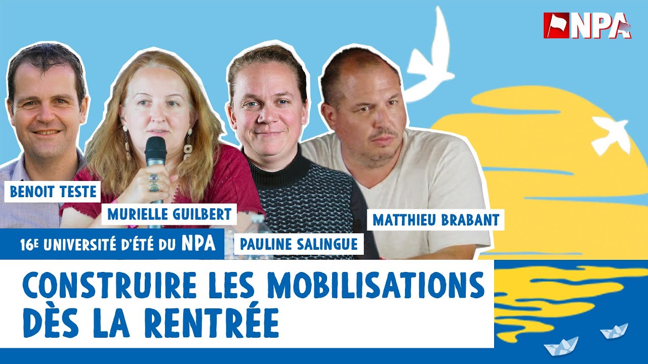 QUELLE UNION POUR LE SOCIAL ET LE POLITIQUE ? COMMENT CONSTRUIRE LES MOBILISATIONS DÈS LA RENTRÉE ?