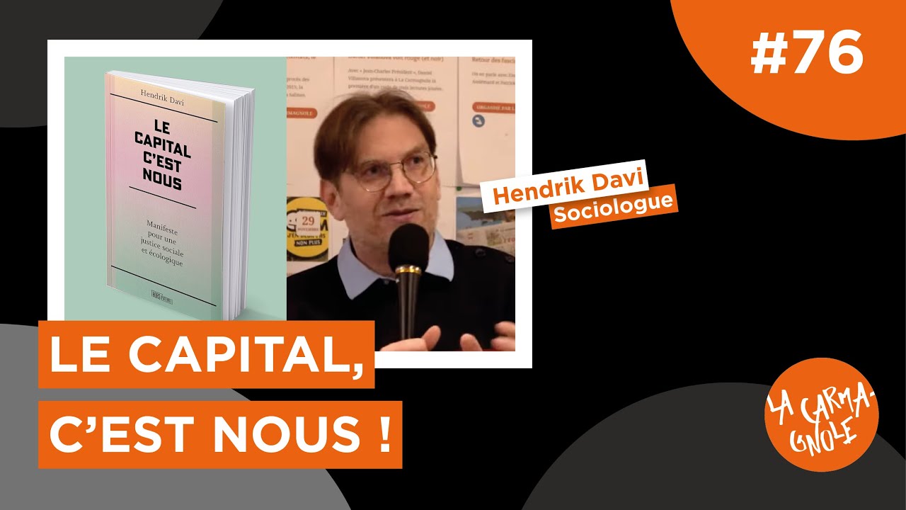 Le Capital, c'est nous !