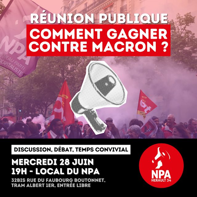 Réunion publique du NPA 34 : Comment gagner contre Macron ?