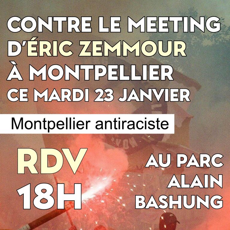 Suite à l’annonce de la venue d’Eric Zemmour à Montpellier : Rassemblement mardi à 18h au parc Alain Bashung