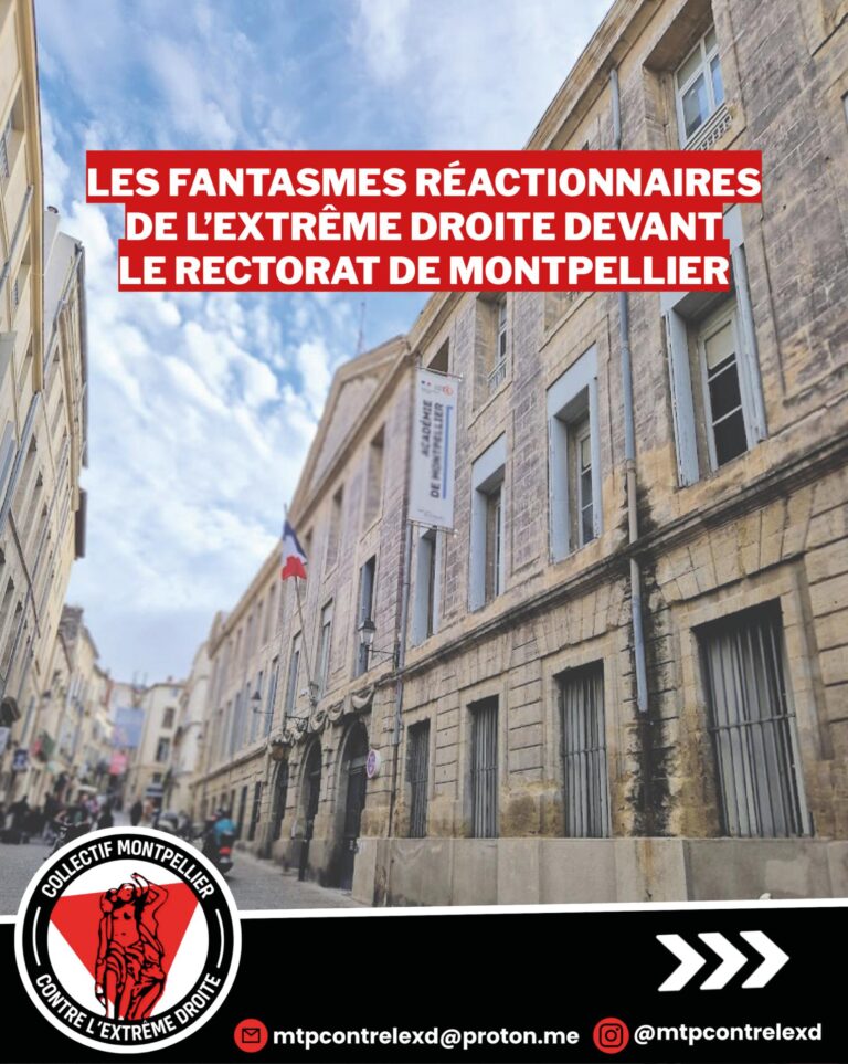Les fantasmes réactionnaires de l&rsquo;extrême droite devant le rectorat de Montpellier (communiqué du collectif Montpellier contre l&rsquo;extrême droite)